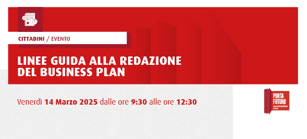 Corso in Creazione di Impresa – #4: Linee guida alla redazione del Business Plan