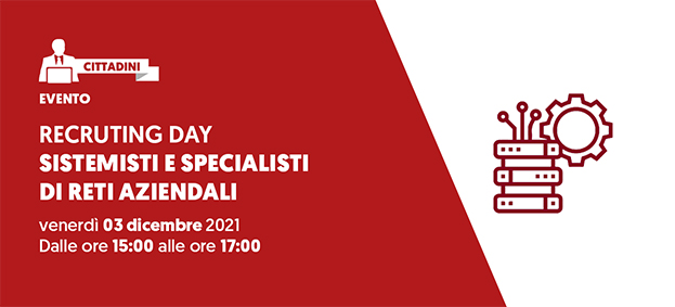 Foto RECRUTING DAY – Sistemisti e Specialisti di Reti Aziendali