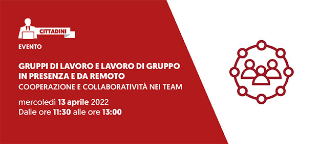 Foto Gruppi di lavoro e lavoro di gruppo (in presenza e da remoto) - Cooperazione e collaboratività nei team