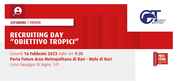 Recruiting day “Obiettivo Tropici” - Mola di Bari