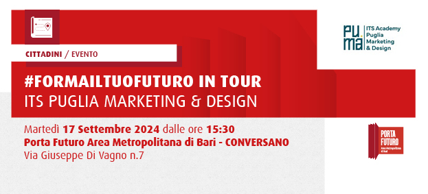 ITS PU.MA. Puglia Marketing & Design - #formailtuofuturo 2024