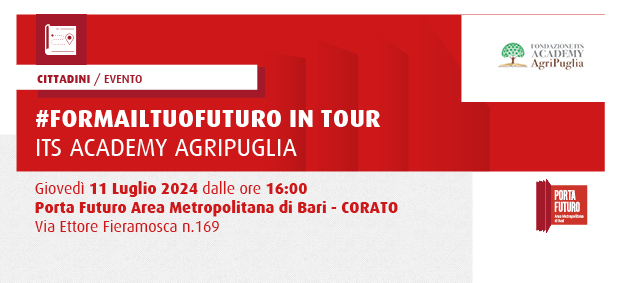 ITS ACADEMY AGRIPUGLIA - #formailtuofuturo2024