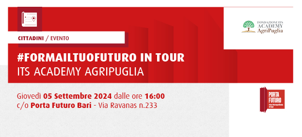ITS ACADEMY AGRIPUGLIA - #formailtuofuturo2024