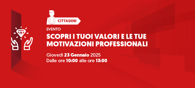 SCOPRI I TUOI VALORI E LE TUE MOTIVAZIONI PROFESSIONALI