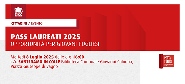 Pass Laureati 2025: opportunità per giovani pugliesi
