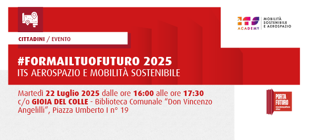 ITS AEROSPAZIO E MOBILITA’ SOSTENIBILE - #formailtuofuturo2025